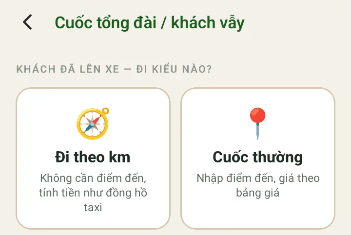 Màn tạo cuốc: câu "KHÁCH ĐÃ LÊN XE — ĐI KIỂU NÀO?" với hai lựa chọn "Đi theo km" và "Cuốc thường"