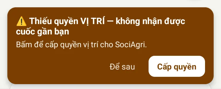 Băng cảnh báo ⚠️ màu cam "Thiếu quyền VỊ TRÍ — không nhận được cuốc gần bạn" với nút "Để sau" và "Cấp quyền"